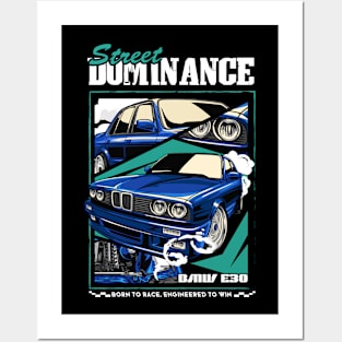 E30 Street Dominance Posters and Art